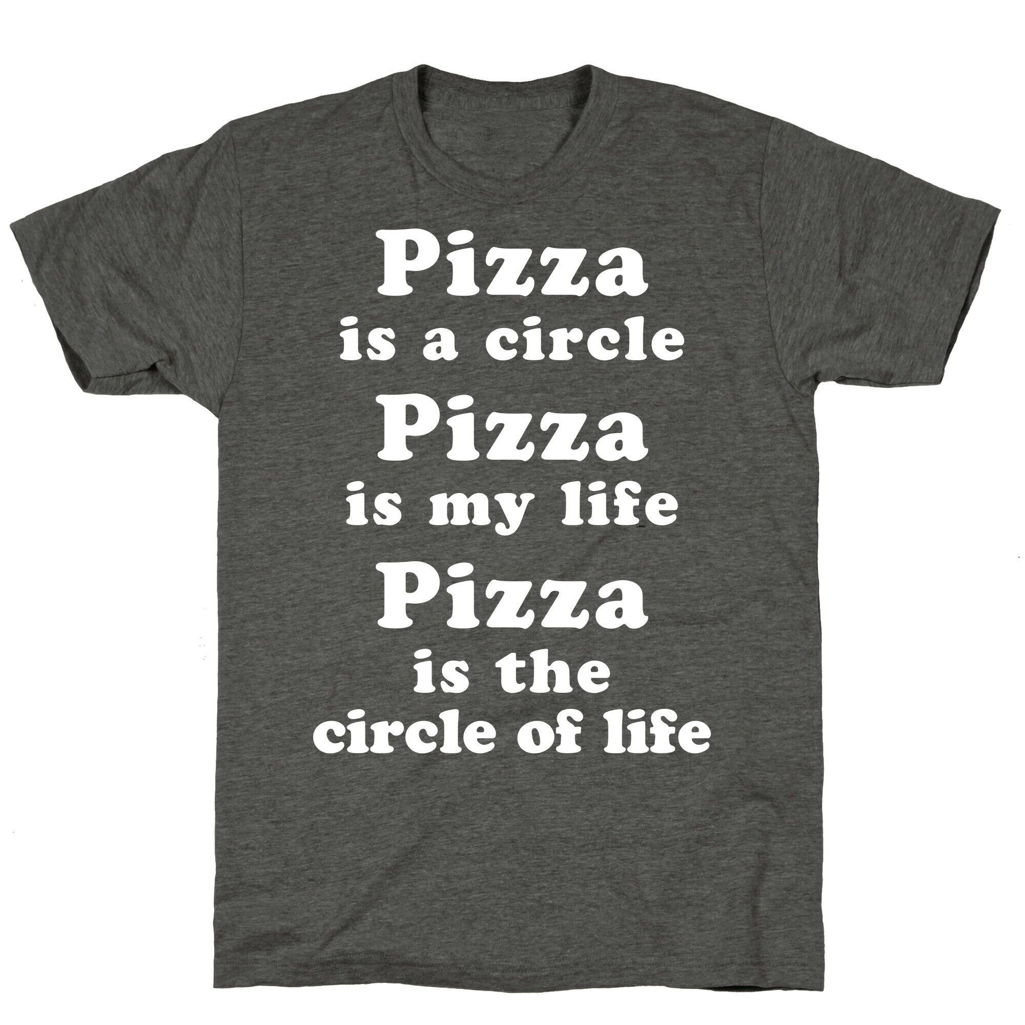 Pizza Is The Circle Of Life Unisex Triblend Tee